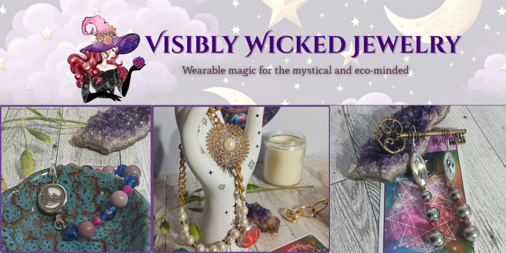 Visibly Wicked Jewelry: Wearable magic for the mysical and eco-minded